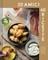 20 Amici - 40 Ricette