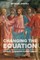 Changing the Equation