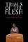 Trials of the Flesh