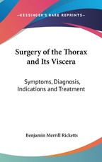 Surgery of the Thorax and Its Viscera