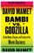 Bambi vs. Godzilla