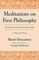 Meditations on First Philosophy/ Meditationes de prima philosophia