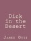 Dick in the Desert