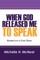 When God Released Me to Speak