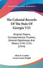 The Colonial Records Of The State Of Georgia V23 The Colonial Records Of The State Of Georgia V23