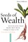 Seeds of Wealth