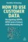 How to Use Customer Data
