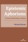 Epistemic Aphorisms