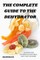 The Complete Guide to the Dehydrator