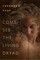 Come See the Living Dryad