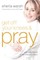 Get Off Your Knees and Pray