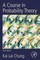 A Course in Probability Theory