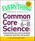 The Everything Parent's Guide to Common Core Science Grades 6-8