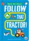 Follow That Tractor!