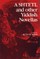 A Shtetl and Other Yiddish Novellas