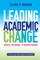 Leading Academic Change