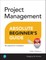 Project Management Absolute Beginner's Guide