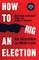 Cheeseman, N: How to Rig an Election