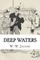 Deep Waters