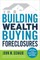Building Wealth Buying Foreclosures