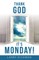 Thank God It's Monday!