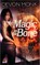 Magic to the Bone