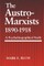 The Austro-Marxists 1890-1918