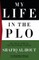 My Life In The PLO