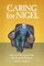 Caring For Nigel