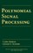 Polynomial Signal Processing