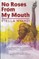 No Roses from My Mouth: Poems from Prison