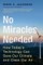 No Miracles Needed