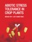 Abiotic Stress Tolerance in Crop Plants
