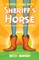 The Good, the Bad and the Sheriff's Horse