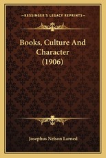 Books, Culture and Character (1906)