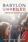 Babylon Unveiled