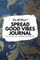 Do Not Read! Spread Good Vibes Journal