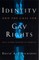Identity and the Case for Gay Rights