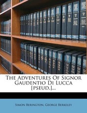 The Adventures of Signor Gaudentio Di Lucca [Pseud.]...