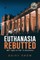 Euthanasia Rebutted