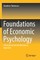 Foundations of Economic Psychology