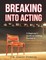 Breaking Into Acting