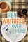 Hey Waitress, Over Here!