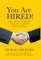 You Are HIRED!