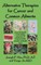 Alternative Therapies for Cancer and Common Ailments