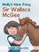 Molly's New Pony Sir Wallace McGee