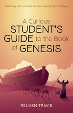 A Curious Student's Guide to the Book of Genesis A Curious Student's Guide to the Book of Genesis
