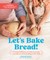 Baking Bread with Your Kids