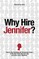 Why Hire Jennifer?