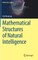 Mathematical Structures of Natural Intelligence